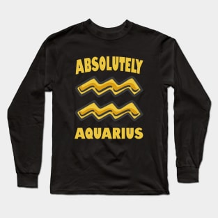 Absolutely Aquarius Long Sleeve T-Shirt